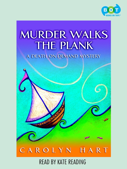 Title details for Murder Walks the Plank by Carolyn Hart - Available